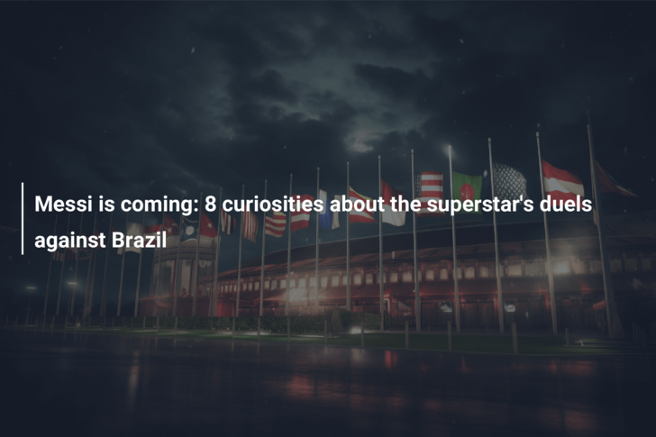 Messi is coming: 8 curiosities about the superstar’s duels against Brazil