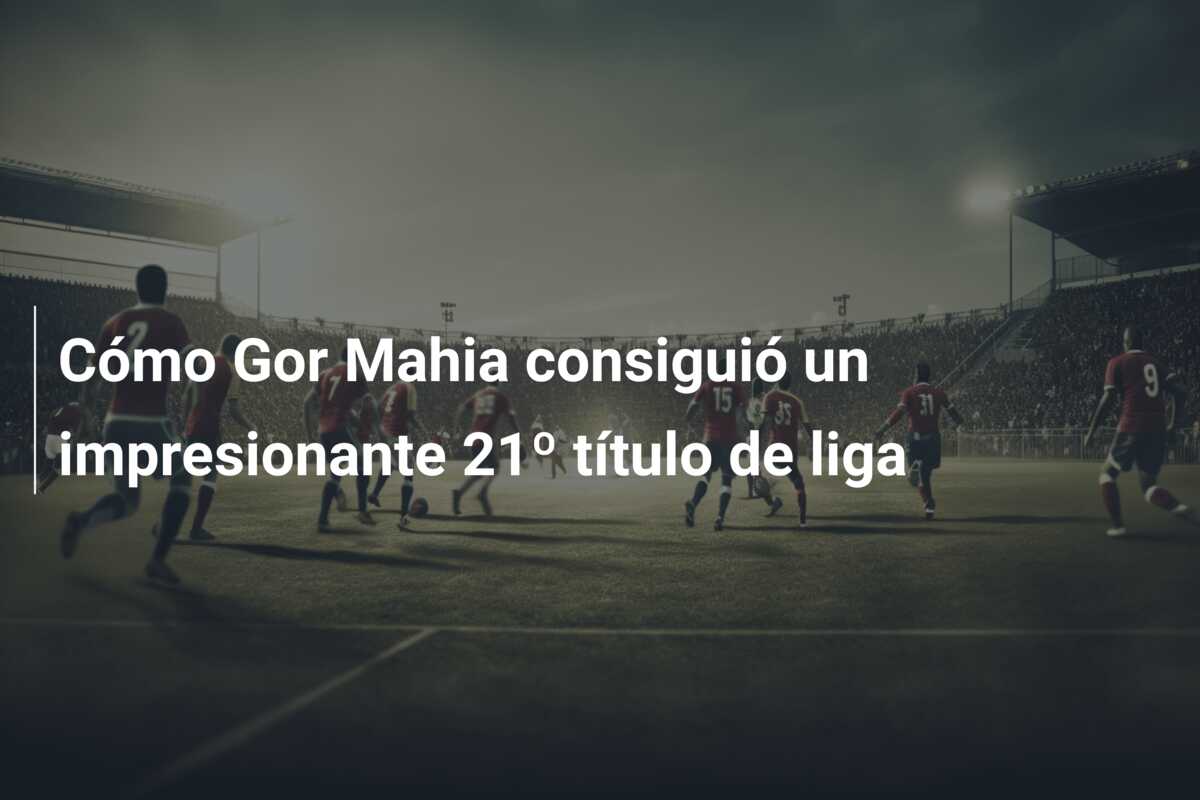 Cómo Gor Mahia consiguió un impresionante 21º título de liga