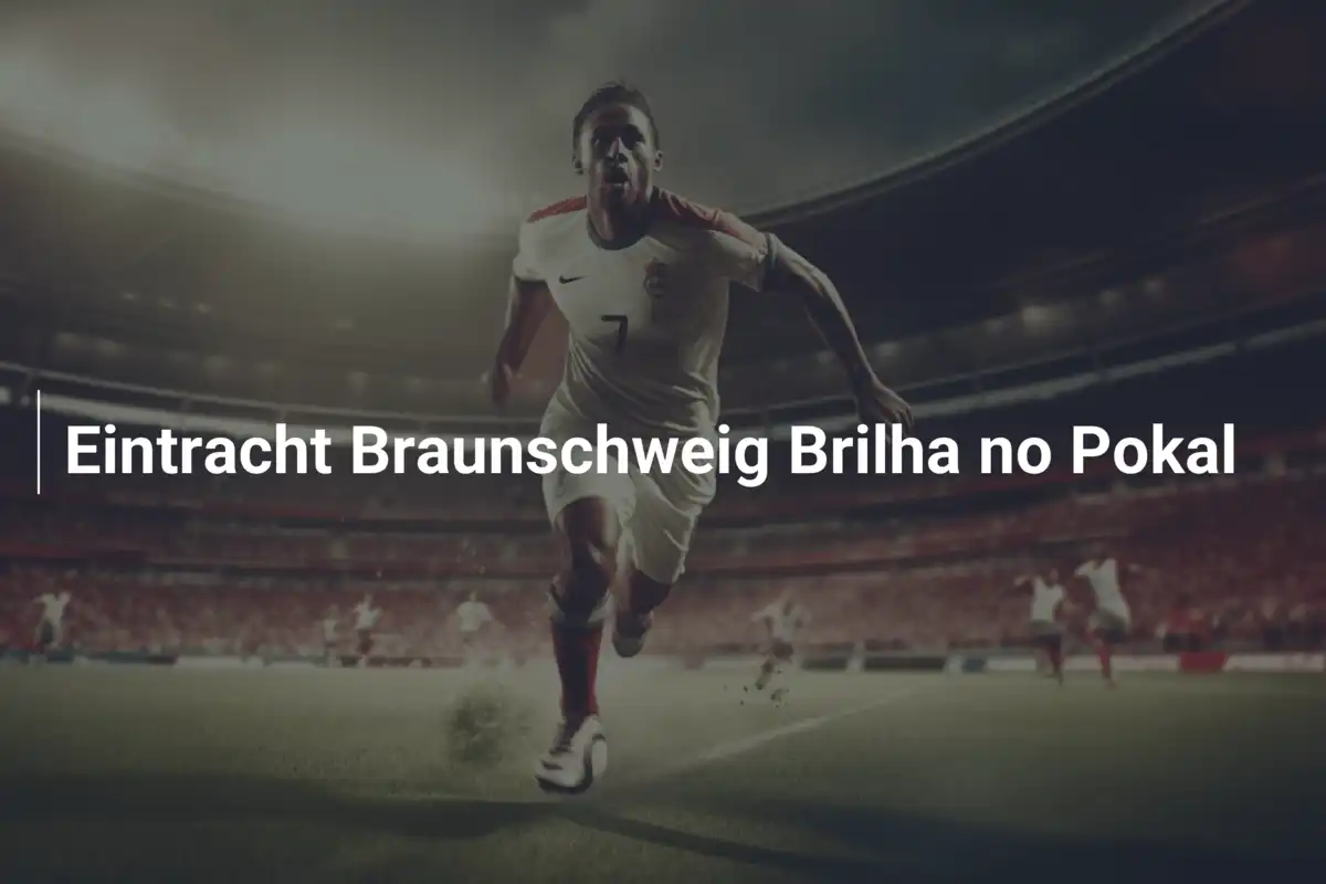 Eintracht Braunschweig Brilha no Pokal