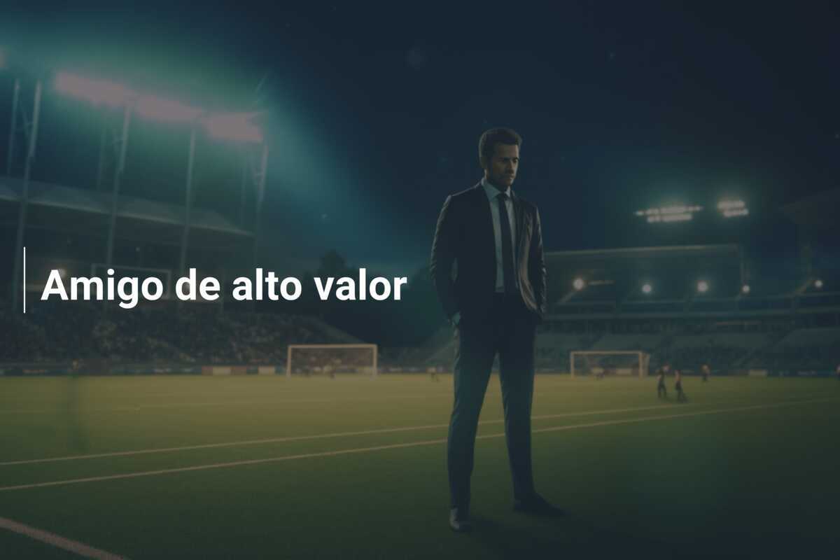 Amigo de alto valor