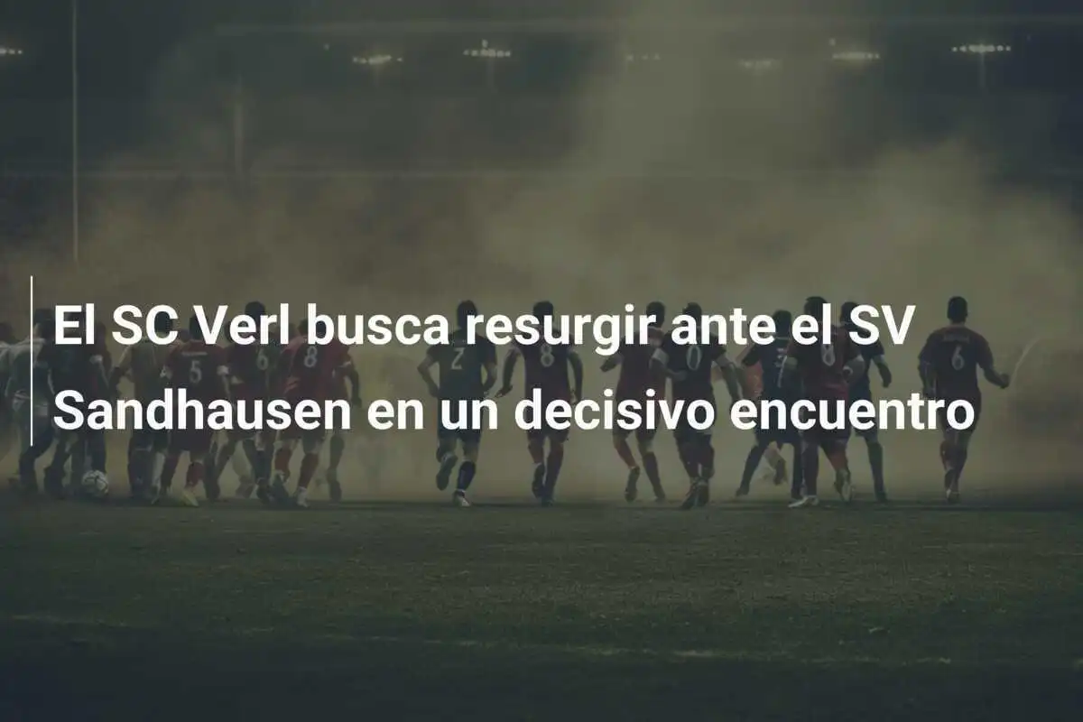 El SC Verl busca resurgir ante el SV Sandhausen en un decisivo encuentro