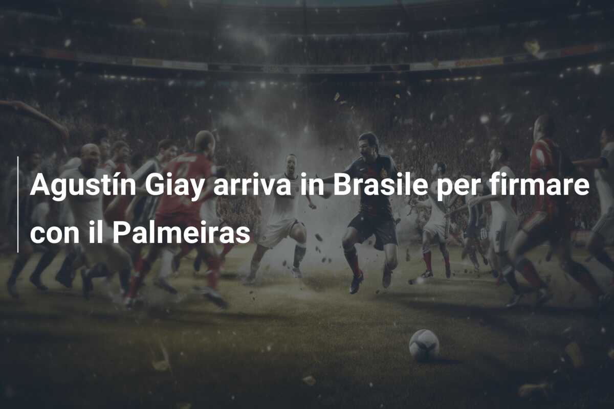 Agustín Giay arriva in Brasile per firmare con il Palmeiras
