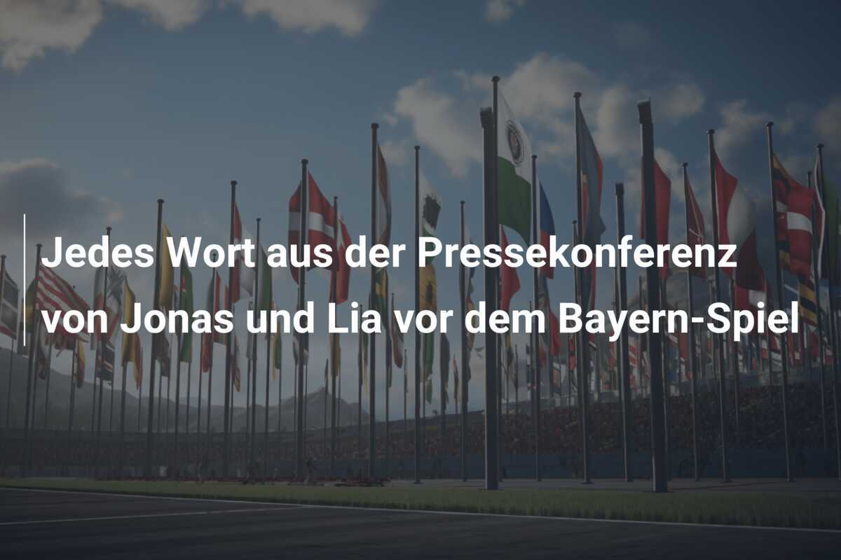 Jedes Wort aus der Pressekonferenz von Jonas und Lia vor dem Bayern-Spiel