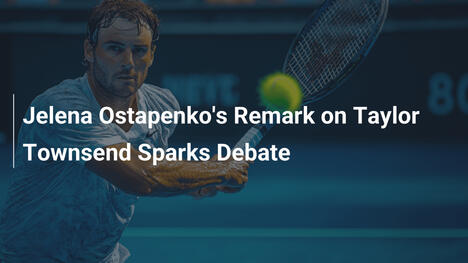Jelena Ostapenkos Kommentar zu Taylor Townsend sorgt für hitzige Debatte