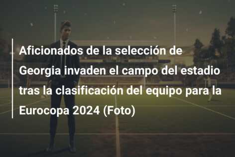 Aficionados de la selección de Georgia invaden el campo del estadio tras la clasificación del equipo para la Eurocopa 2024 (Foto)