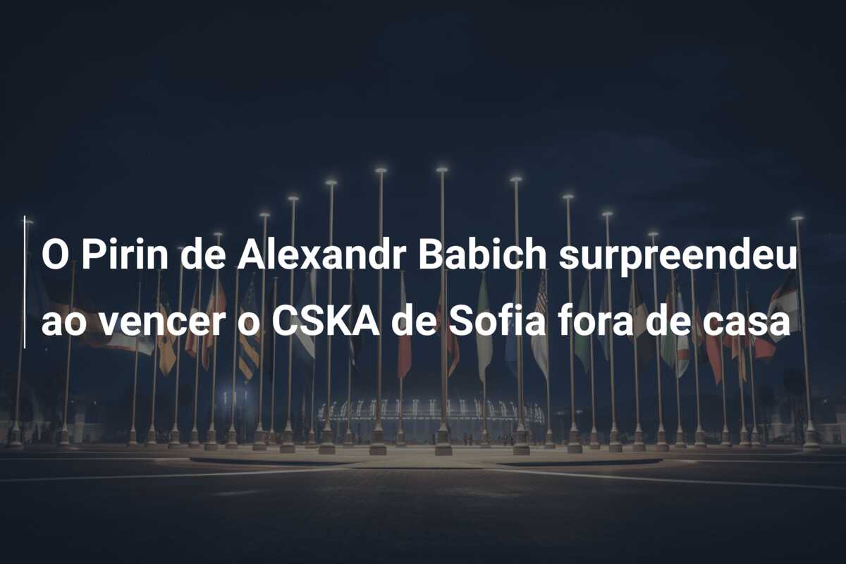 O Pirin de Alexandr Babich surpreendeu ao vencer o CSKA de Sofia fora de casa