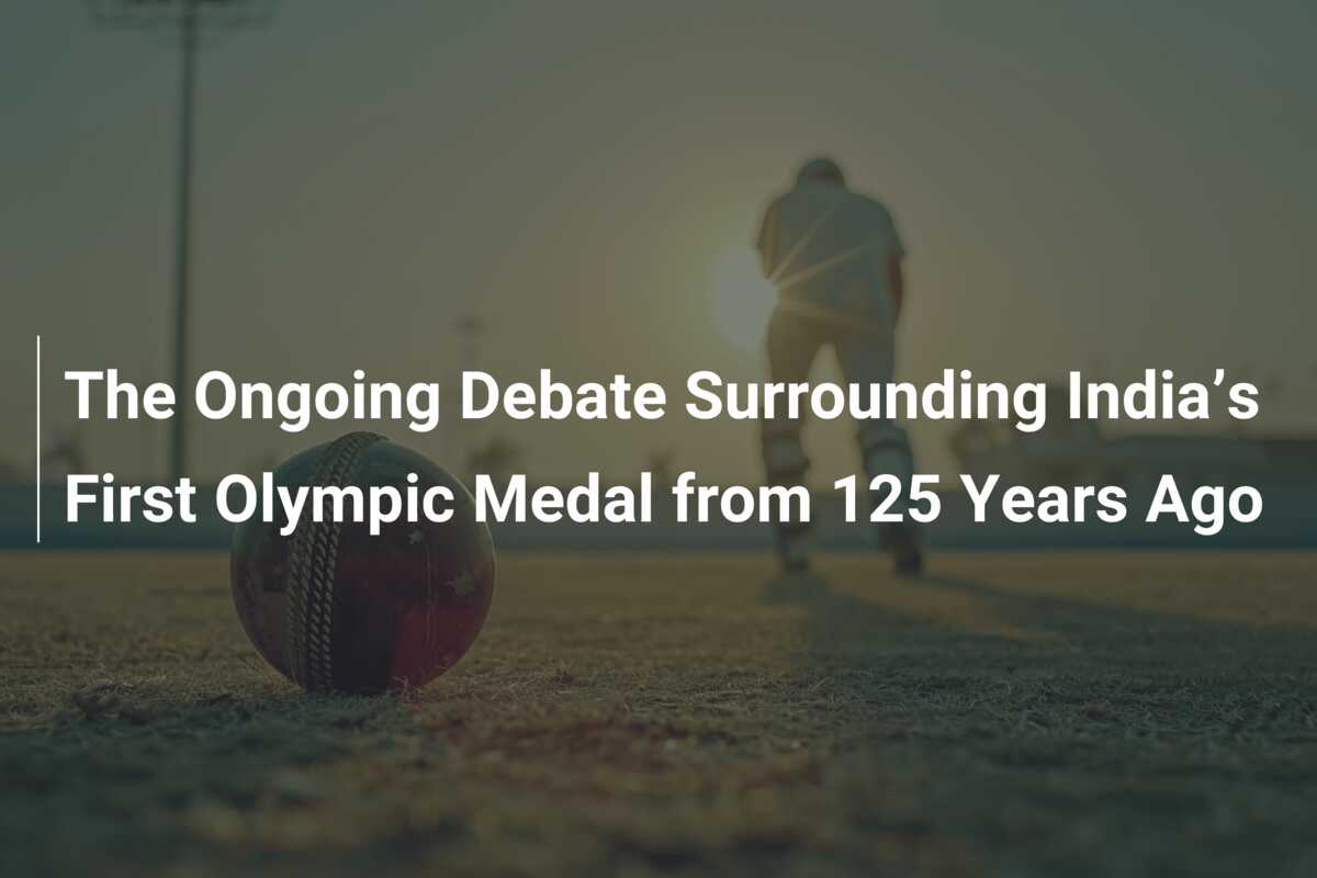 The Ongoing Debate Surrounding India’s First Olympic Medal from 125 Years Ago