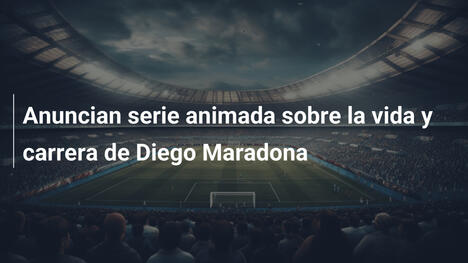 Anuncian serie animada sobre la vida y carrera de Diego Maradona