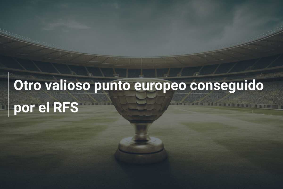Otro valioso punto europeo conseguido por el RFS