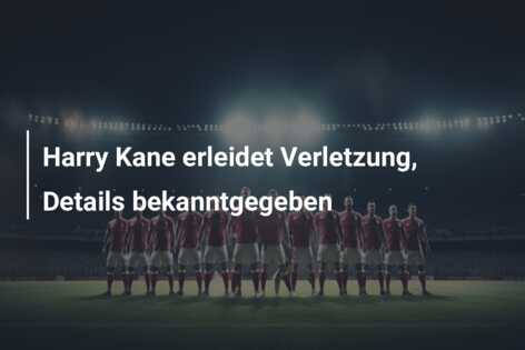 Harry Kane erleidet Verletzung, Details bekanntgegeben