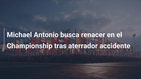 Michael Antonio busca renacer en el Championship tras aterrador accidente