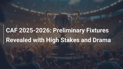 CAF 2025-2026: Fixture Preliminares Revelados con Tensión y Drama