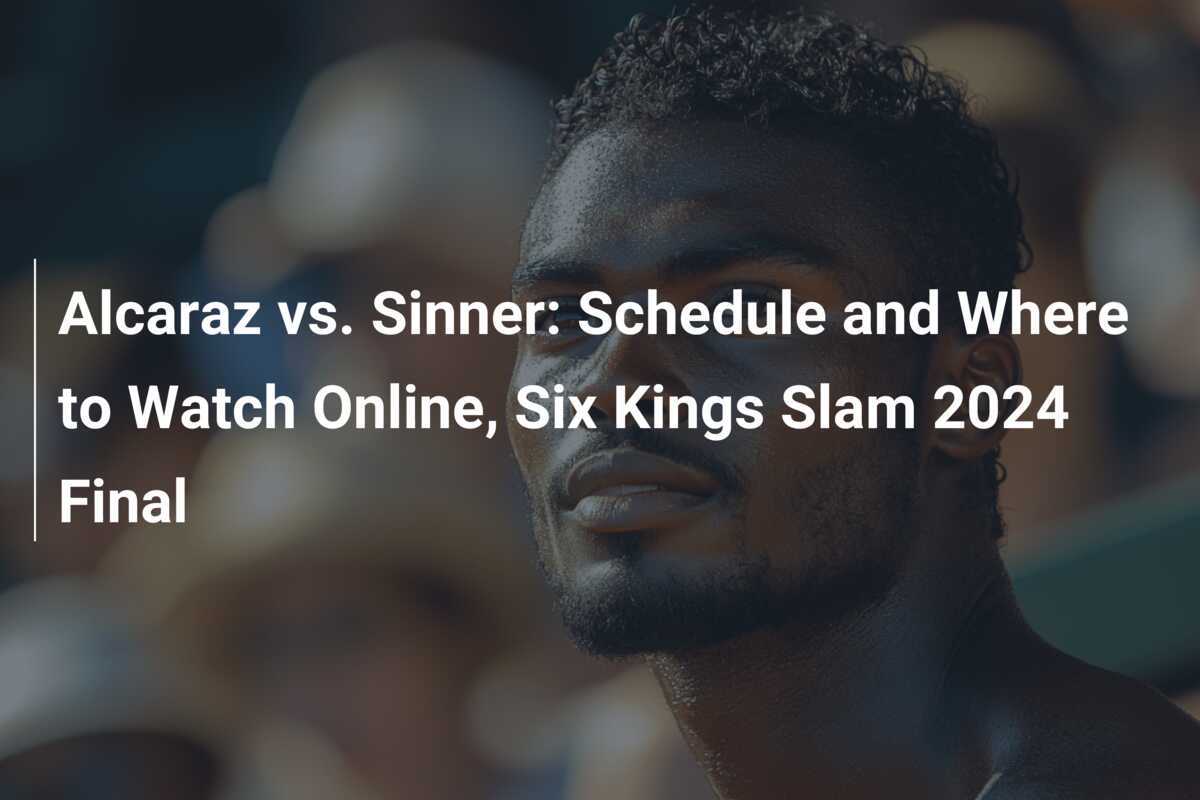 Alcaraz Vs. Sinner: Horario Y Dónde Ver Online, Final Del Six Kings ...