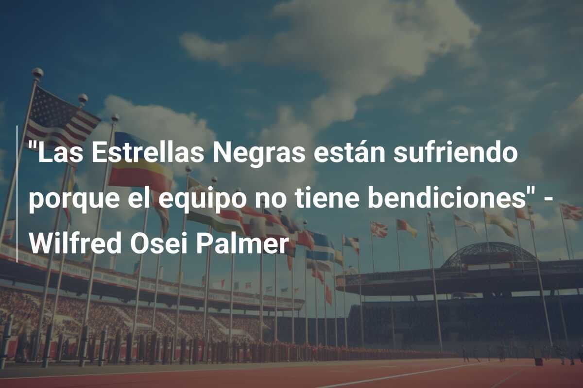 "Las Estrellas Negras están sufriendo porque el equipo no tiene bendiciones" - Wilfred Osei Palmer