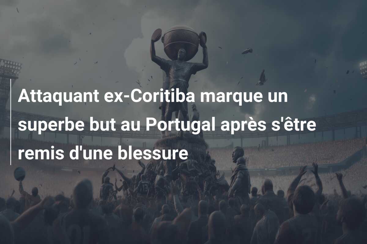 Attaquant ex-Coritiba marque un superbe but au Portugal après s’être remis d’une blessure