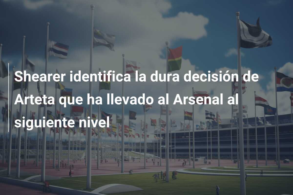 Shearer identifica la dura decisión de Arteta que ha llevado al Arsenal al siguiente nivel