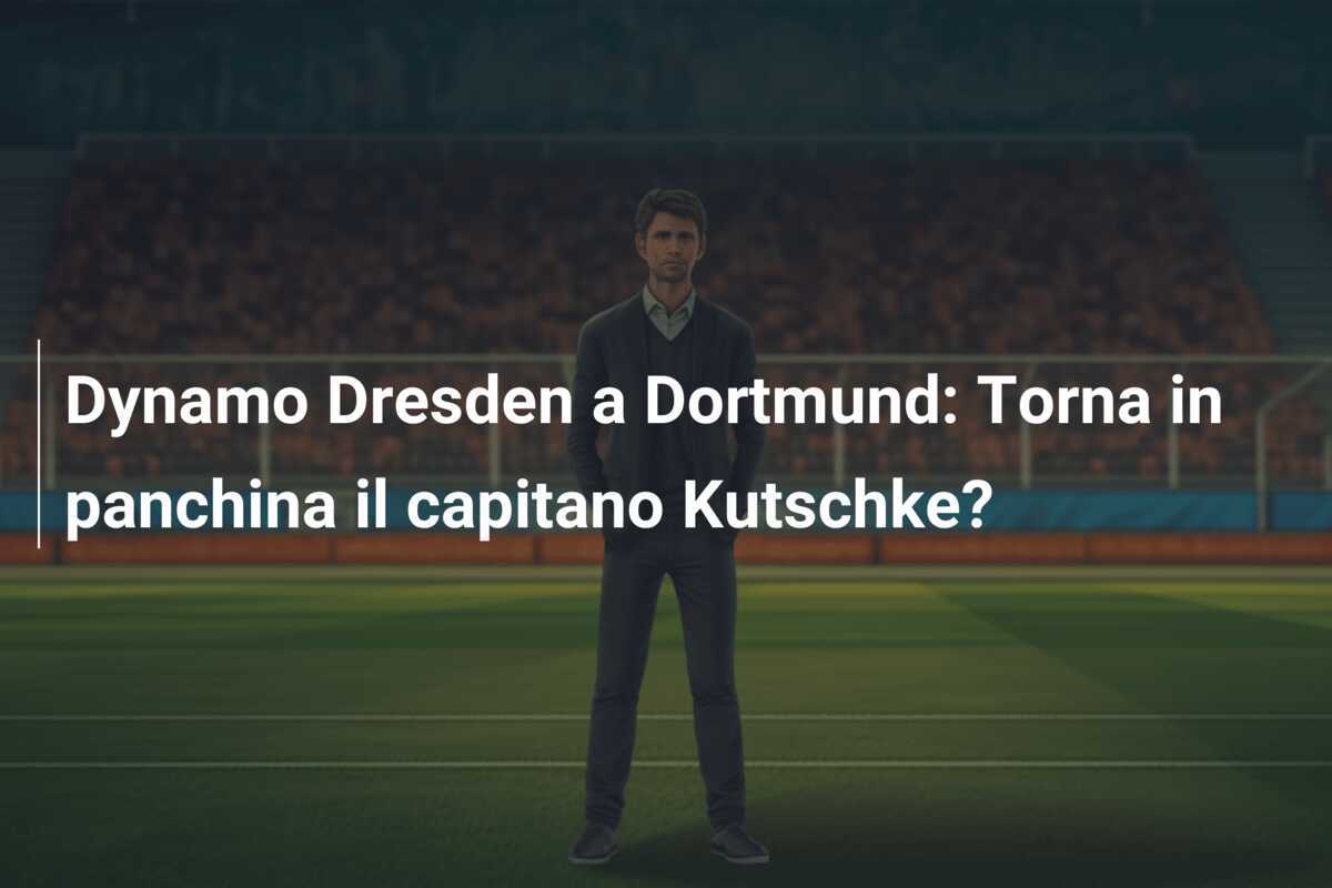 Dynamo Dresden a Dortmund: Torna in panchina il capitano Kutschke?