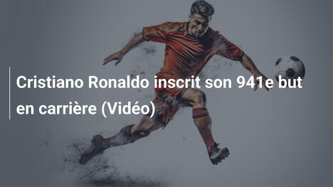 Cristiano Ronaldo inscrit son 941e but en carrière (Vidéo)