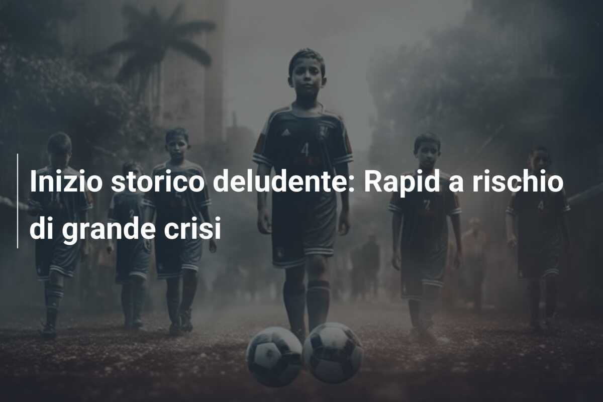 Inizio storico deludente: Rapid a rischio di grande crisi