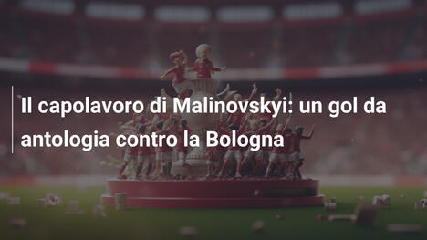 Il capolavoro di Malinovskyi: un gol da antologia contro la Bologna
