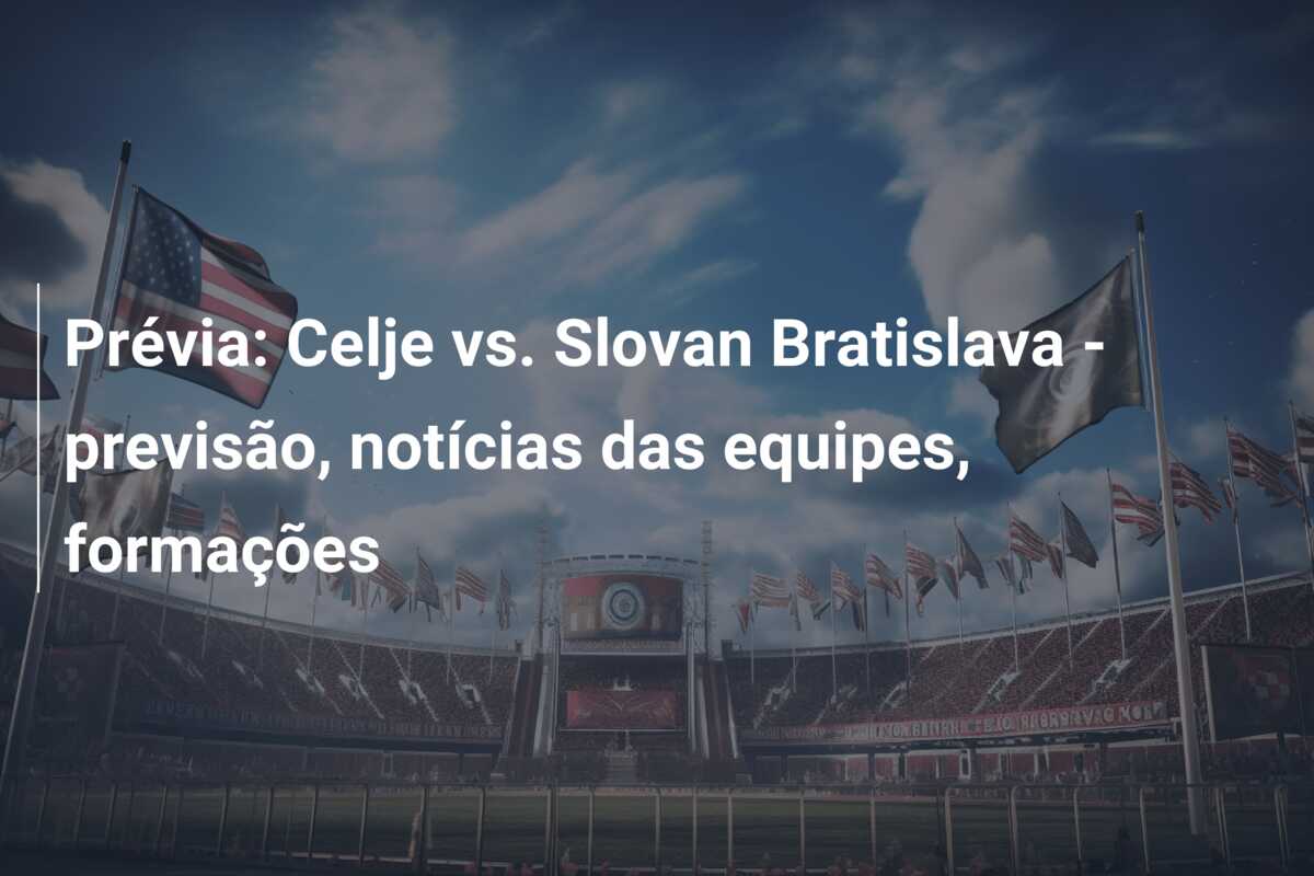 Prévia: Celje vs. Slovan Bratislava – previsão, notícias das equipes, formações