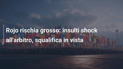 Rojo rischia grosso: insulti shock all'arbitro, squalifica in vista