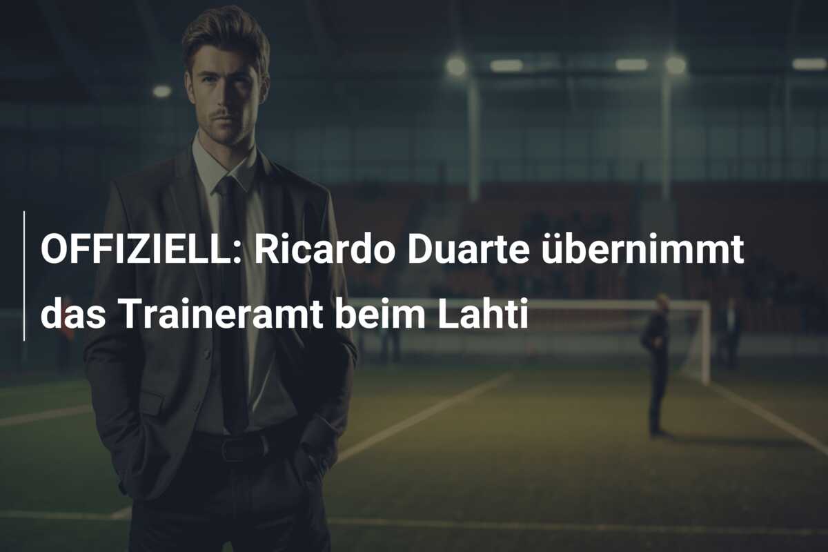 OFFIZIELL: Ricardo Duarte übernimmt das Traineramt beim Lahti
