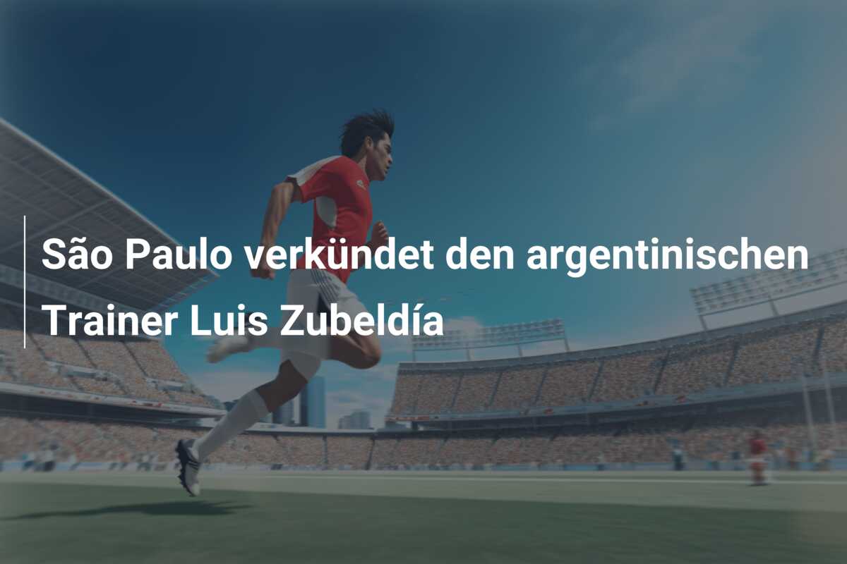 São Paulo verkündet den argentinischen Trainer Luis Zubeldía