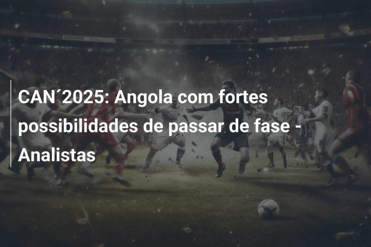 CAN´2025: Angola com fortes possibilidades de passar de fase - Analistas