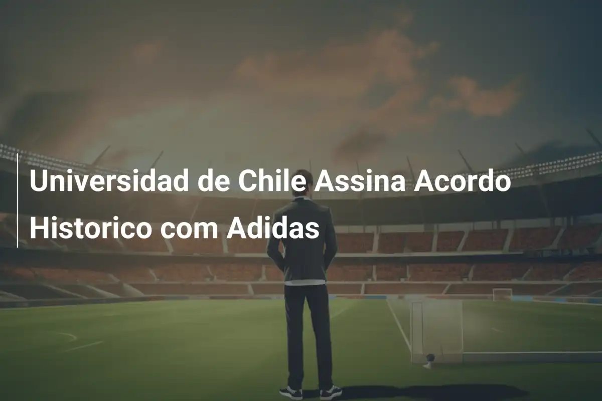 Universidad de Chile Assina Acordo Historico com Adidas