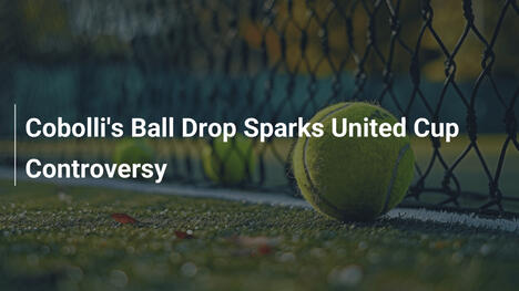 Cobollis Ballverlust sorgt für Kontroverse bei der United Cup