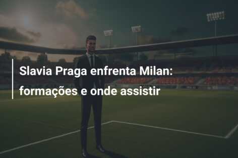 Slavia Praga enfrenta Milan: formações e onde assistir