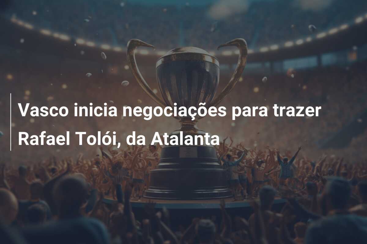 Vasco inicia negociações para trazer Rafael Tolói, da Atalanta