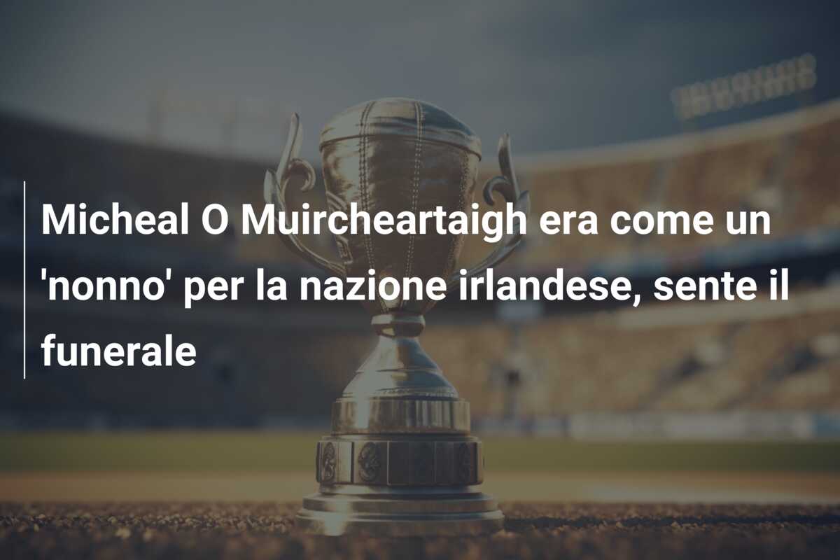 Micheal O Muircheartaigh era come un ‘nonno’ per la nazione irlandese, sente il funerale