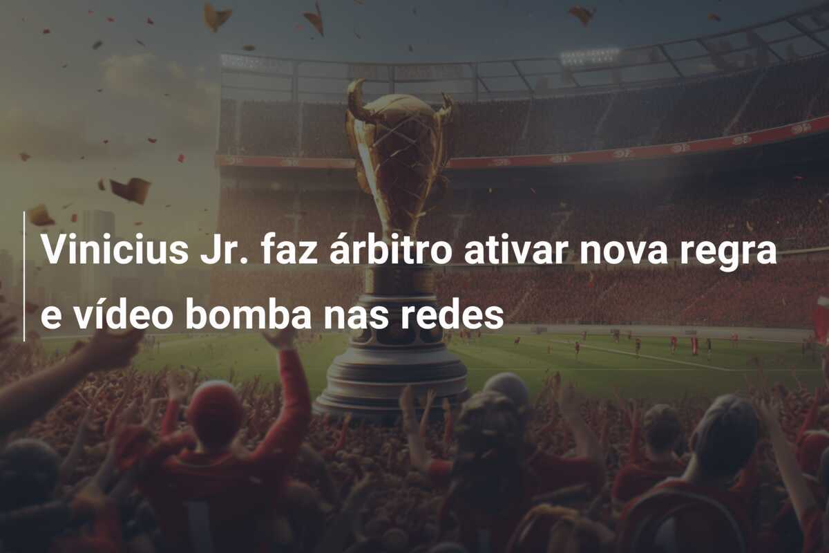 Vinicius Jr. faz árbitro ativar nova regra e vídeo bomba nas redes