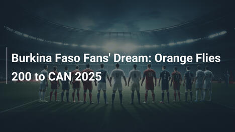 Il Sogno dei Tifosi del Burkina Faso: Orange Porta 200 al CAN 2025