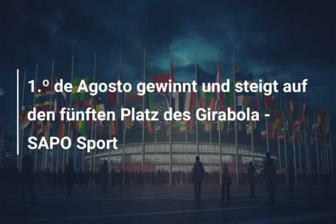 1.º de Agosto gewinnt und steigt auf den fünften Platz des Girabola – SAPO Sport