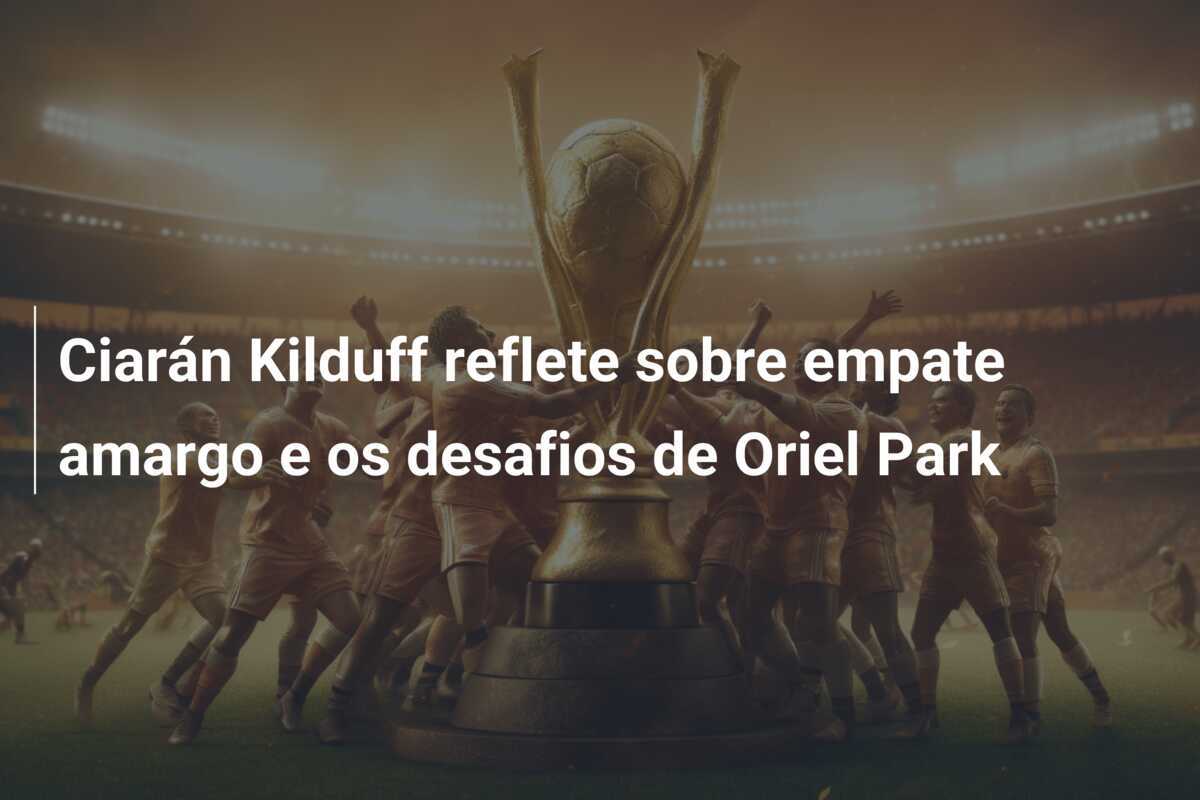 Ciarán Kilduff reflete sobre empate amargo e os desafios de Oriel Park