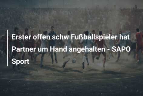 Erster offen schw Fußballspieler hat Partner um Hand angehalten – SAPO Sport
