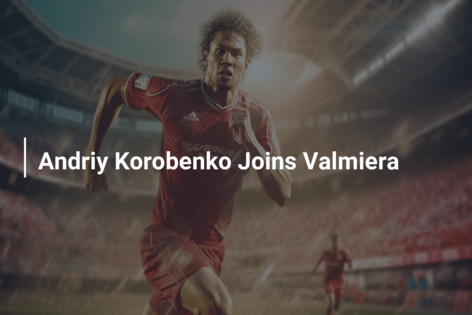 Andriy Korobenko Joins Valmiera