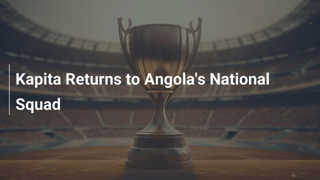 Kapita Returns to Angola's National Squad