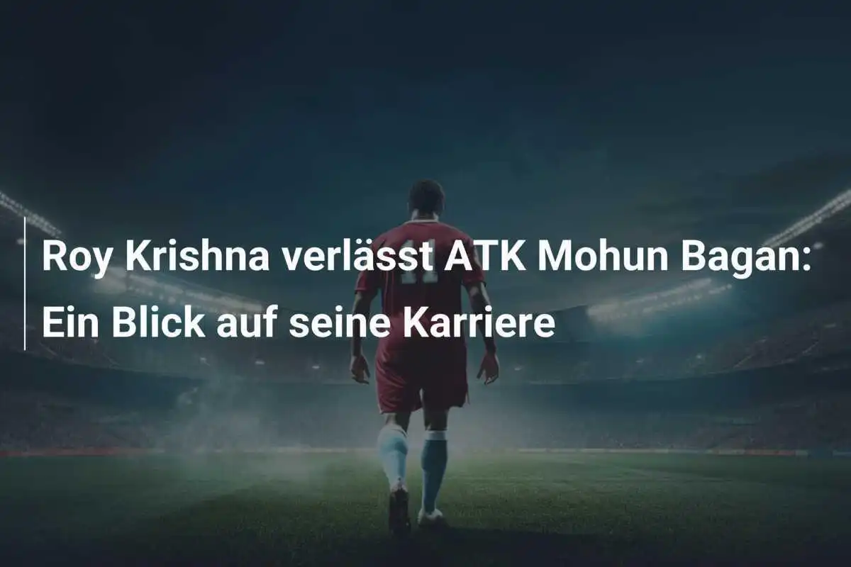 Roy Krishna verlässt ATK Mohun Bagan: Ein Blick auf seine Karriere