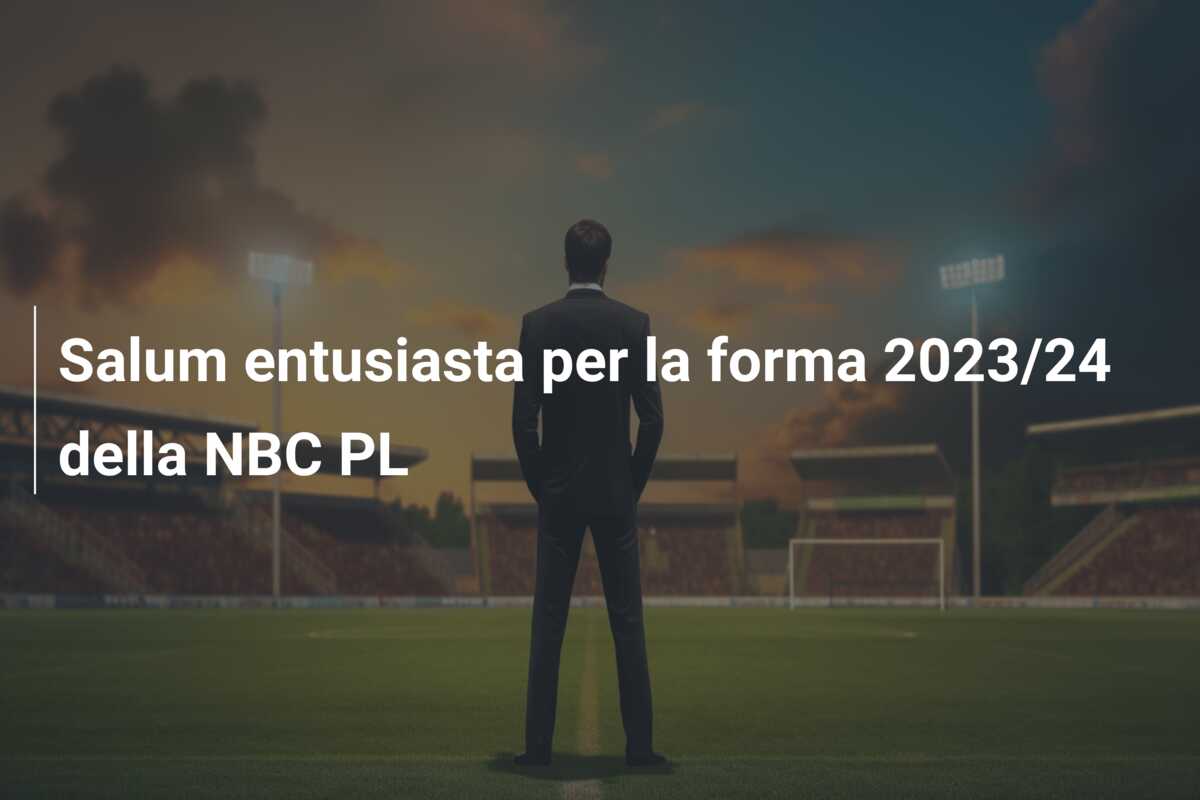 Salum entusiasta per la forma 2023/24 della NBC PL