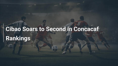 Cibao Wzlatuje na 2. Miejsce w Rankingu CONCACAF