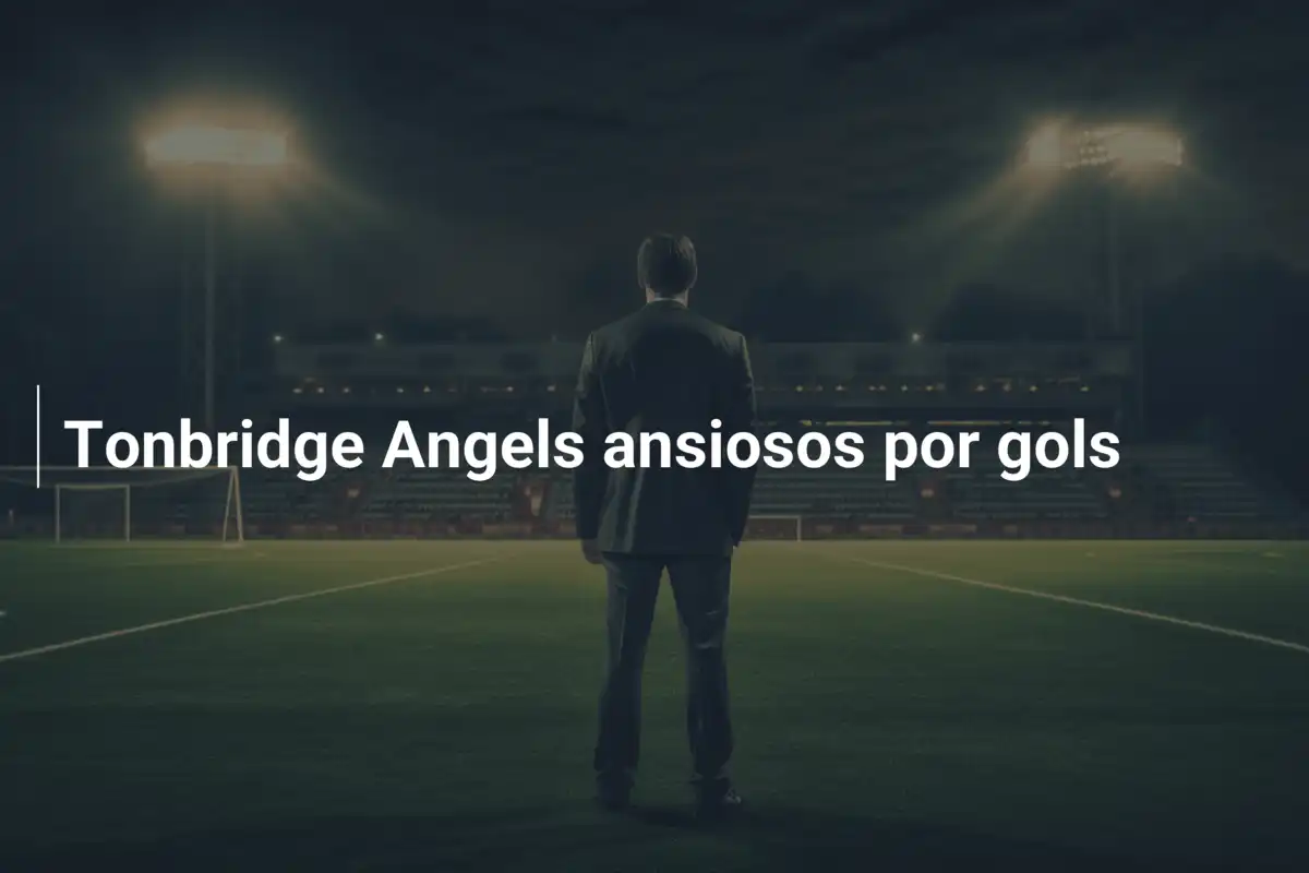 Tonbridge Angels ansiosos por gols