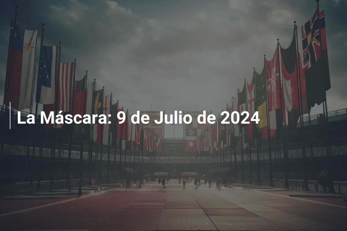 La Máscara: 9 de Julio de 2024