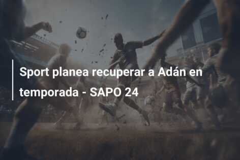 Sport planea recuperar a Adán en temporada – SAPO 24