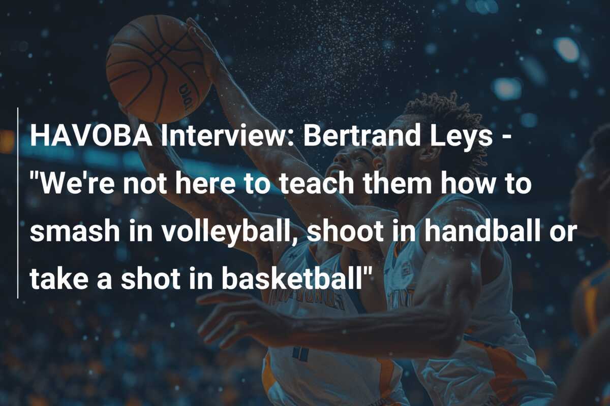 Interview HAVOBA Bertrand Leys "Nous ne sommes pas là pour leur