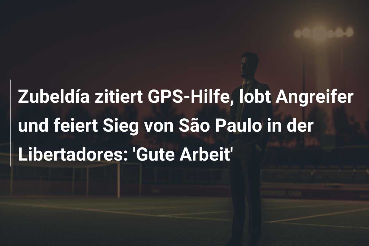Zubeldía zitiert GPS-Hilfe, lobt Angreifer und feiert Sieg von São Paulo in der Libertadores: ‘Gute Arbeit’