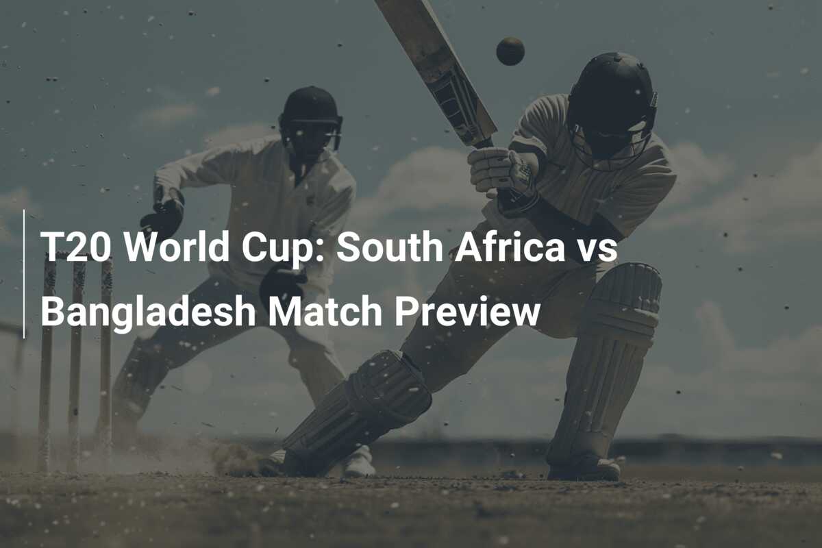T20 World Cup South Africa vs Bangladesh Match Preview